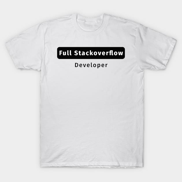 Full Stackoverflow Developer - Funny Programming Jokes T-Shirt by springforce